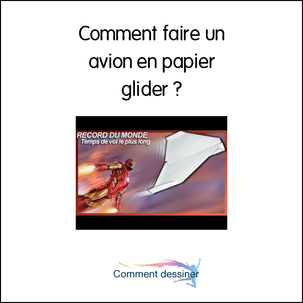 Comment faire un avion en papier glider